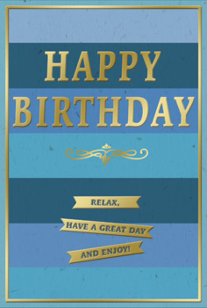 A tastefully designed birthday card in shades of blue and gold is shown as though standing on a cosy Richmond upon Thames windowsill, offering a blend of tranquility and quiet joy. The background is composed of wide horizontal bands, each one a different hue of blue, progressing from profound navy at the bottom to gentler, breezier blues and teals higher up, reminiscent of changing skies over Richmond Park throughout the day. At the centre, the words HAPPY BIRTHDAY arc across the card in bold, embossed gold capitals, each stroke gleaming subtly, like evening light glancing off the Thames by Richmond Bridge. Beneath the main greeting, a delicate golden flourish stretches in an elegant curve, lending a touch of classic charm that feels at home among the period façades around Richmond Green. Below this decorative line, three slender golden banners sit neatly aligned, each richly metallic with a slight raised texture, bearing the warm encouragement: Relax, have a great day and enjoy! A fine gold line traces the outer edge of the card, creating a polished frame that ties the design together. The interplay of velvety matte blues and smooth, reflective gold gives the card depth and sophistication, while still feeling approachable and friendly. You might picture this card paired with a fresh birthday bouquet arranged by Richmond upon Thames Florist, the soft scent of flowers mingling with the gentle gleam of gold. It feels perfect for someone who appreciates subtle beauty, offering not just birthday wishes but an invitation to slow down and truly enjoy their special day in this riverside town.